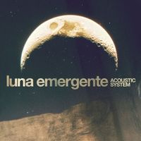 Acoustic System - Luna Emergente