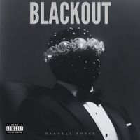 Daryell Royce - BLACKOUT (Explicit)