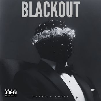 Daryell Royce - BLACKOUT (Explicit)