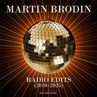 Martin Brodin - Radio Edits (2010 - 2025) (2026 Revised)