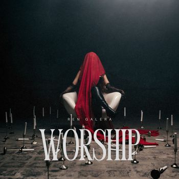 Ren Galera - Worship (Explicit)
