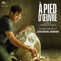 Jean-Michel Bernard - A pied d'oeuvre (Bande originale du film)