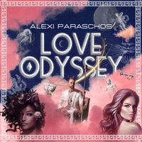 Alexi Paraschos - Love Odyssey (Explicit)
