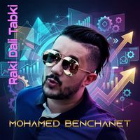 Mohamed Benchanet - Raki Dali Tabki