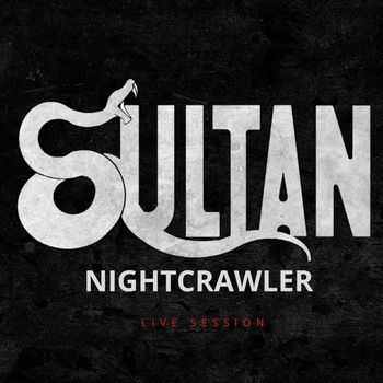 Sultan - Nightcrawler (Live session)