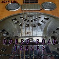 John Emil - Dobro Road Tracks