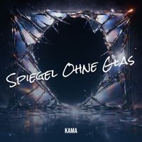 KAMA - Spiegel Ohne Glas