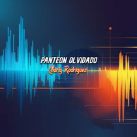 Charly Rodriguez - PANTEON OLVIDADO