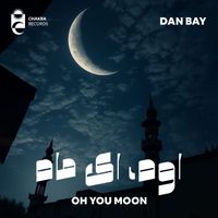 Dan Bay - Oh You Moon