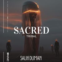 Salih Duman - Sacred Tribal