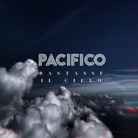 Pacifico - Bastasse Il Cielo