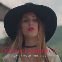Elisa Lamedica - Can't Hold This Vibe