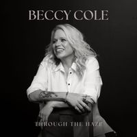 Beccy Cole - Through The Haze (Explicit)