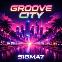 SIGMA7 - Groove City