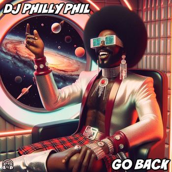 Dj Philly Phil - Go Back