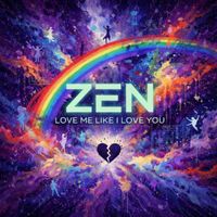 Zen - Love Me Like I Love You