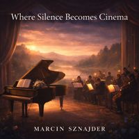 Marcin Sznajder - Where Silence Becomes Cinema