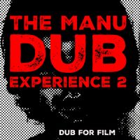 Manuel Loos - The Manu Dub Experience 2 - Dub For Film