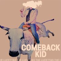 The Lucettas - Comeback Kid