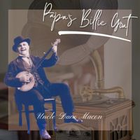 Uncle Dave Macon - Papa's Billie Goat