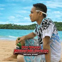 SEVEN STAR - Ko Yang Mudah Melepaskan