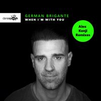 German Brigante - When I'm With You (Alex Kenji Remixes)