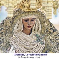 Javier Comenge Leonar - Esperanza, La Dulzura De María