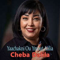 Cheba Dalila - Yaachakni ou ymout aalia