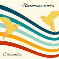Clémentine - Battements d'ailes