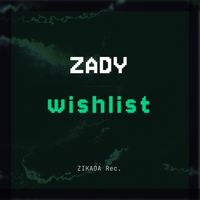 ZADY - WISHLIST (Explicit)