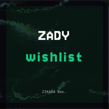 ZADY - WISHLIST (Explicit)