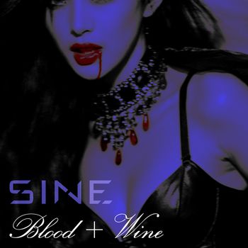 SINE - Blood + Wine