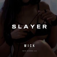 Wick - Slayer (Remix [Explicit])