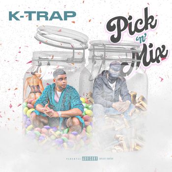 K-Trap - Pick 'n' Mix (Explicit)
