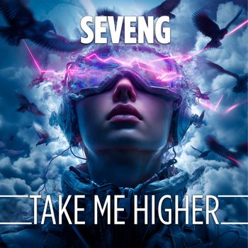 SevenG - Take Me Higher (Explicit)