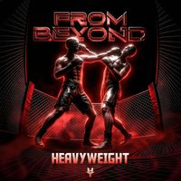 From Beyond - HEAVYWEIGHT