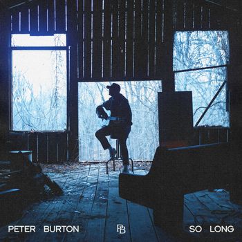 Peter Burton - So Long