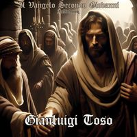 Gianluigi Toso - Il Vangelo Secondo Giovanni (Audiobook Version)