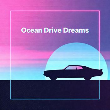 MV - Ocean Drive Dreams