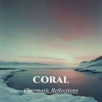 chromatic reflections - Coral