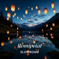 slowbomb - Romipetal