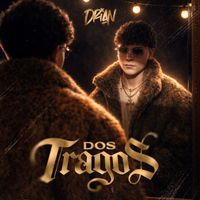 Drian - Dos Tragos (Explicit)