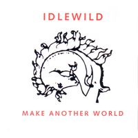 Idlewild - Make Another World