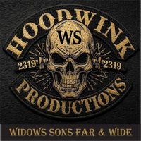 Hoodwink - Widows Sons Far & Wide
