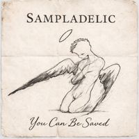 Sampladelic - You Can Be Saved