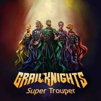 Grailknights - Super Trouper