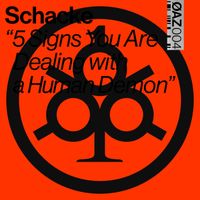 Schacke - 5 Signs You Are Dealing With A Human Demon (Explicit)