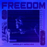 Manjit Makhni - Freedom