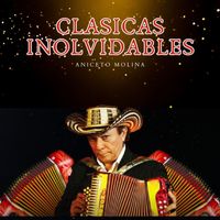 Aniceto Molina - Clasicas Inolvidables