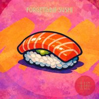 K-laz - Forgettable Sushi